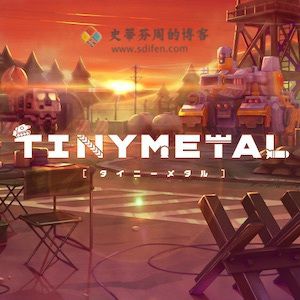 TINY METAL Mac破解版-史蒂芬周的博客