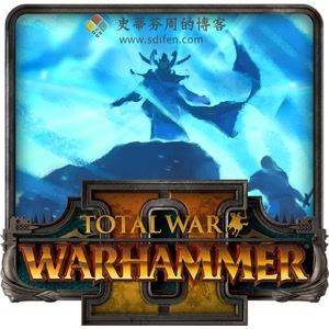 Total War: WARHAMMER II Mac破解版-史蒂芬周的博客
