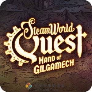 SteamWorld Quest：Hand of Gilgamech Mac破解版-史蒂芬周的博客
