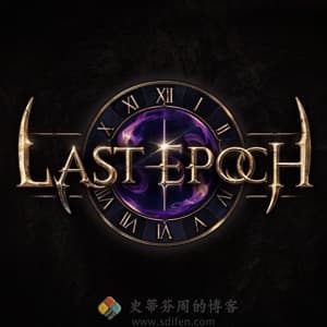 Last Epoch 0.7.10c Mac破解版-史蒂芬周的博客